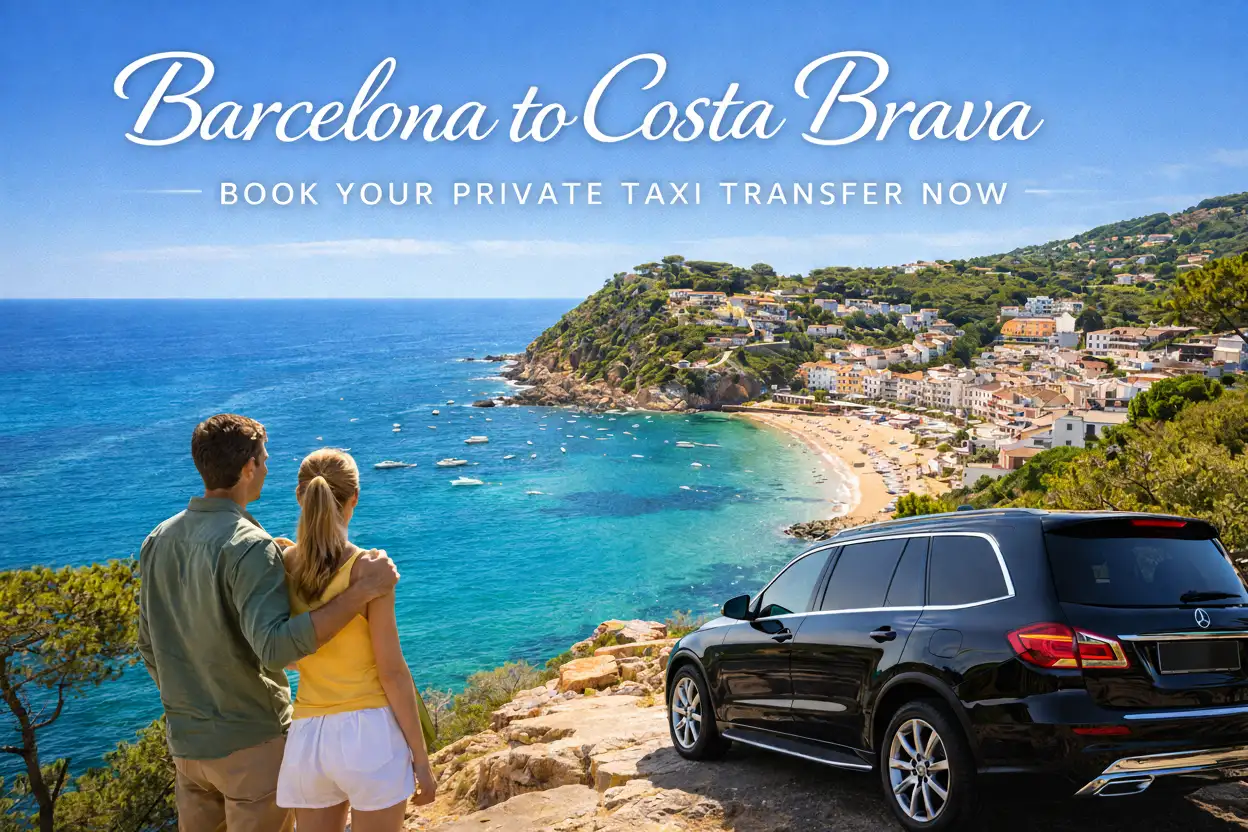 Barcelona to Costa Brava | Book Your Private Taxi